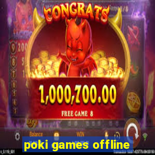 poki games offline